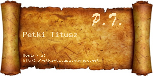 Petki Titusz névjegykártya
